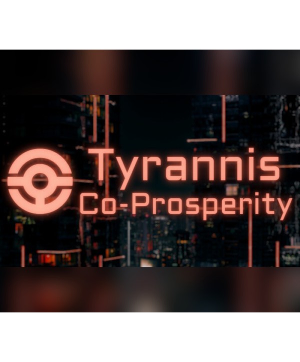 Tyrannis: Co-Prosperity Steam Key GLOBAL